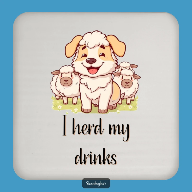 Funny Sheepdog Herder Coaster - Protect Surfaces with Canine Charm