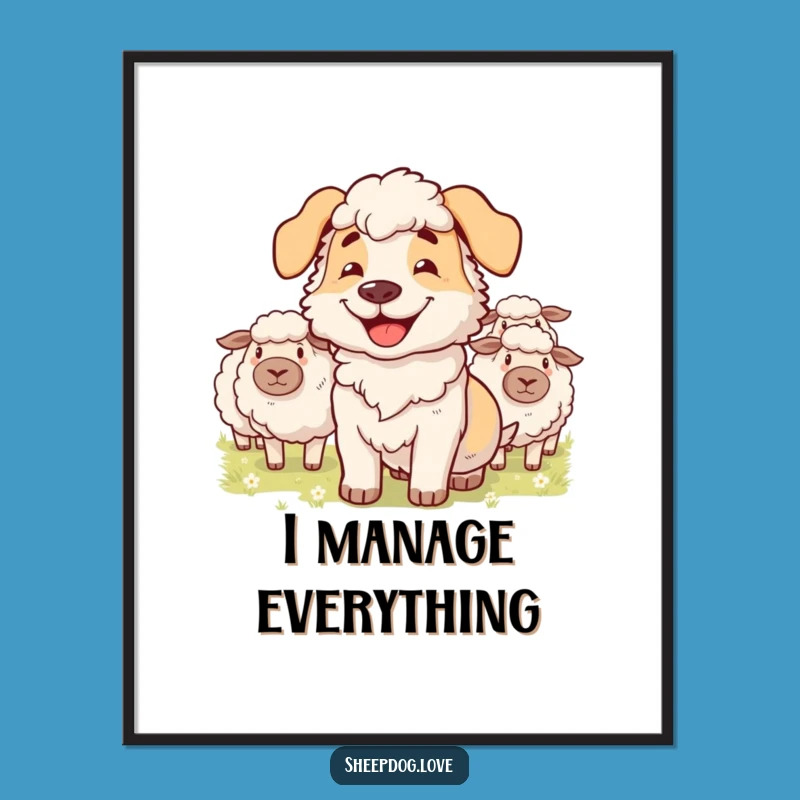 Funny Sheepdog Herding Poster - Whimsical Wall Art for Dog Fans