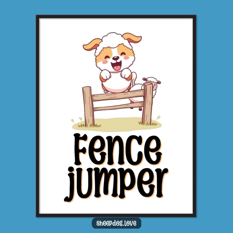 Funny Sheepdog Poster: Joyful Leaping Art, Fantastic Funny Farm Gift