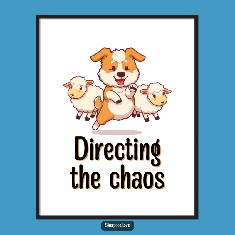 Funny Sheepdog Poster: Swift Maneuver Art, Dynamic Wall Decor