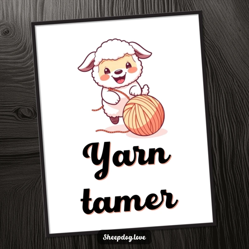 Funny Sheepdog Poster: A cheerful sheepdog enthusiastically plays with a rolling ball of yarn, showcasing adorable energy and playful fun for your wall.