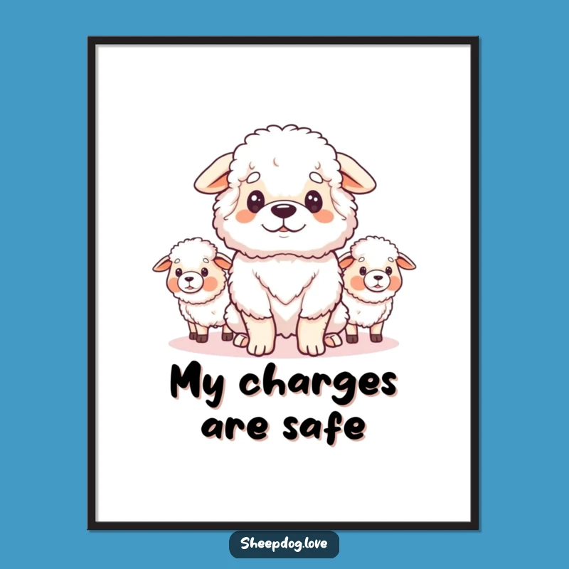 Funny Sheepdog Guardian Poster: Proud Flock Art - Perfect Funny Gift!