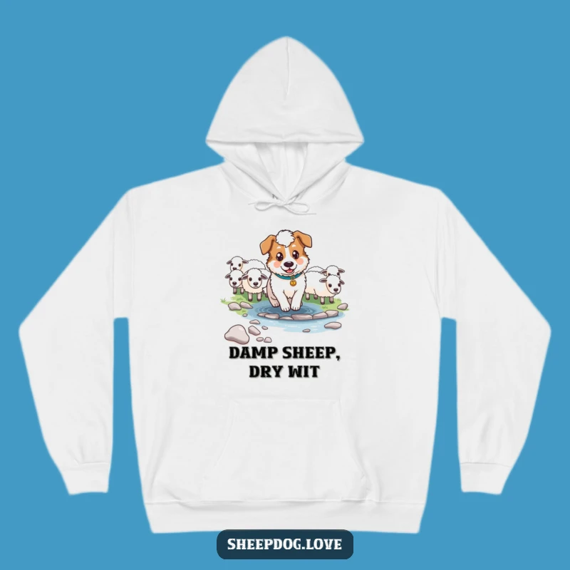 Funny Determined Sheepdog Stream Hoodie: Courageous Dog Comfort Gift
