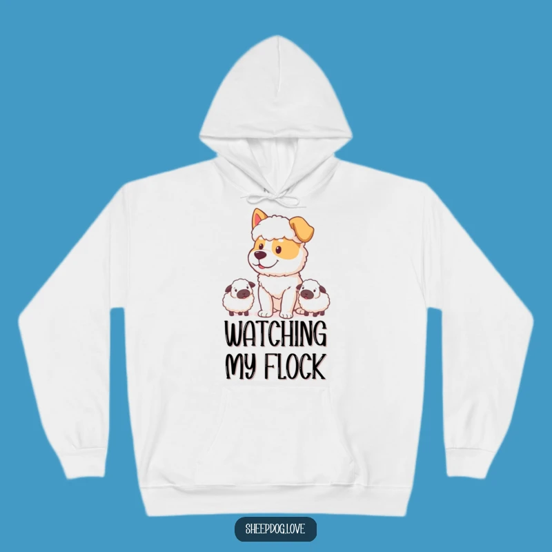 Funny Sheepdog Hoodie: Determined Happy Watcher, Cozy and Hilarious Duty Gift