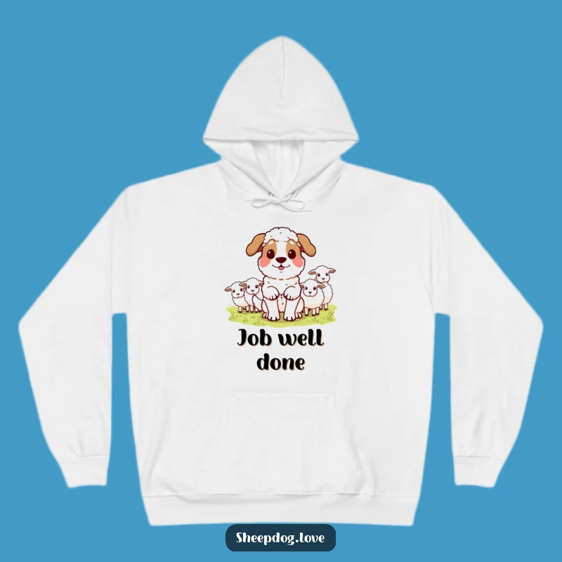 Funny Sheepdog Hoodie: Proud Herder, Cozy & Hilarious Tribute to Dogs