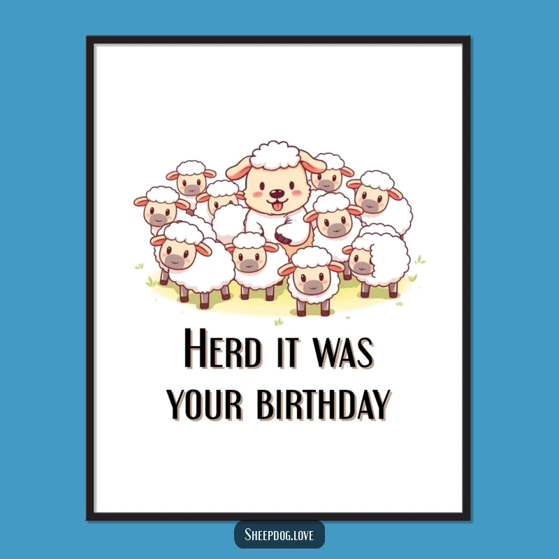 Funny Free Printable Wall Art: Sheepdog Herding Sheep, Downloadable Humorous Decor