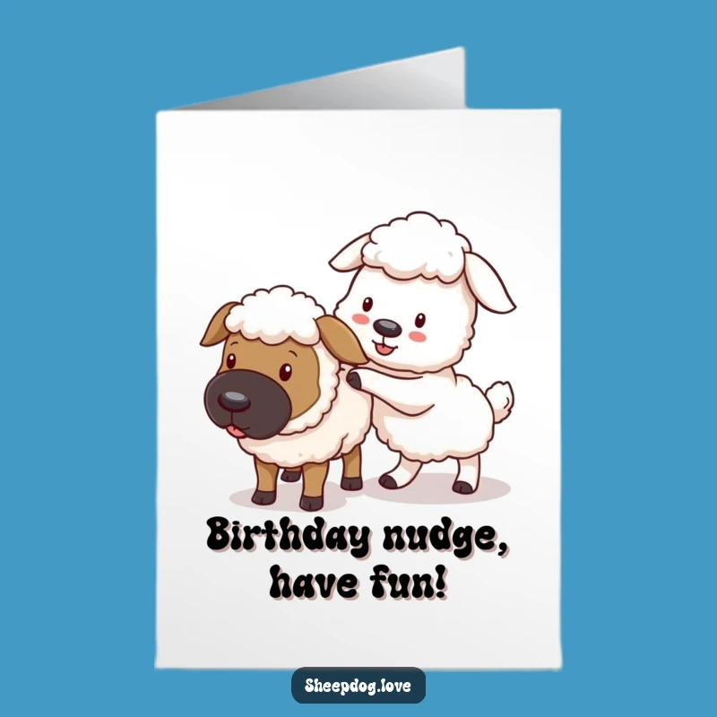 Free Printable Birthday Card: Playful Sheepdog Herder - Downloadable Funny Greeting