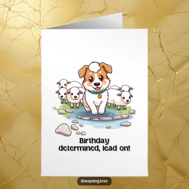 Funny Free Printable Birthday Card with a determined sheepdog guiding sheep across a stream, wishing a successful birthday.