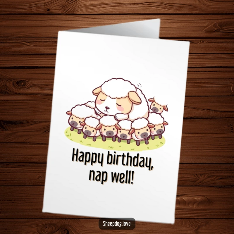 Funny Free Printable Birthday Card featuring a sheepdog peacefully napping amongst its flock, wishing a serene happy birthday.