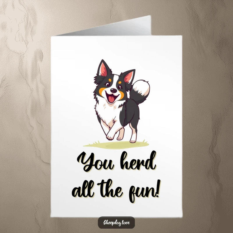 Funny free printable birthday card: An energetic border collie enthusiastically wags its tail while skillfully herding sheep.