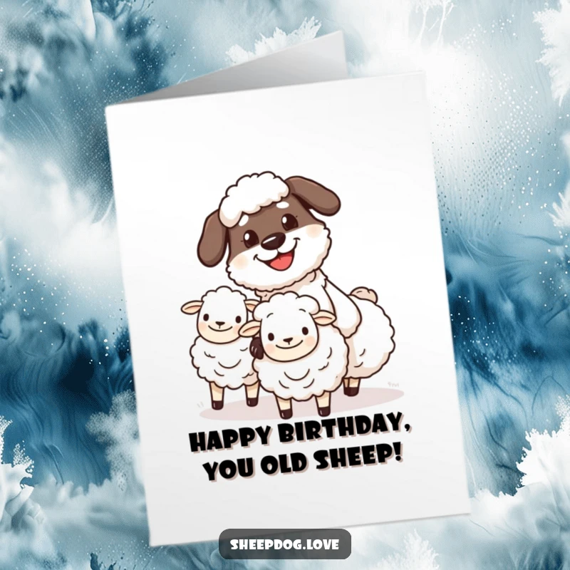 Funny Free Printable Birthday Card: A determined sheepdog with a grin herding fluffy sheep, ready to celebrate.