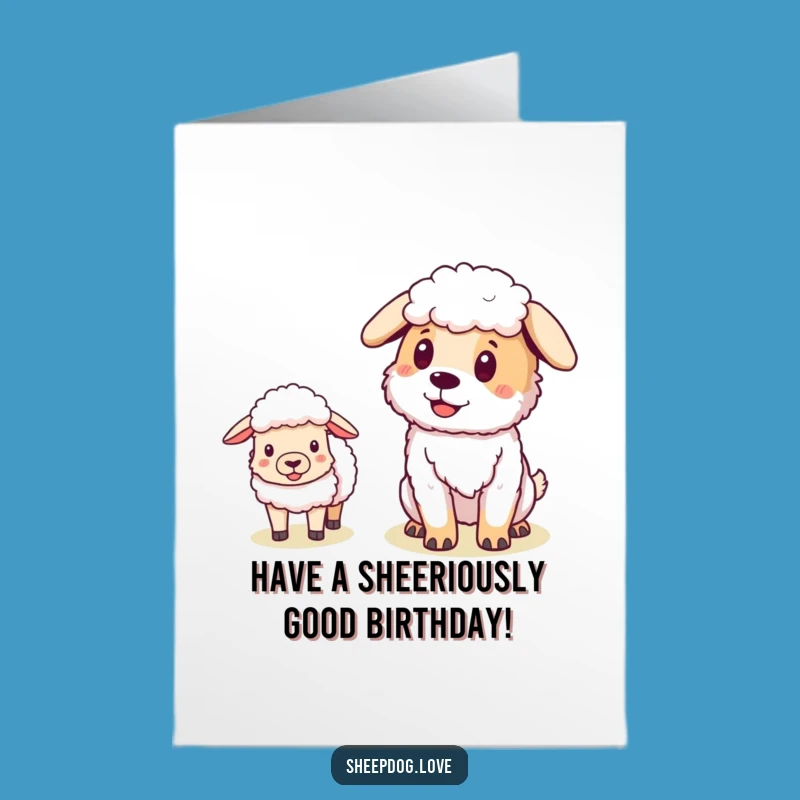Free Printable Funny Sheepdog Birthday Card - Pleased Leader Download Gift