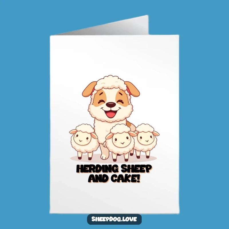 Free Printable Birthday Card: Grinning Sheepdog Herding Fun Downloadable Gift