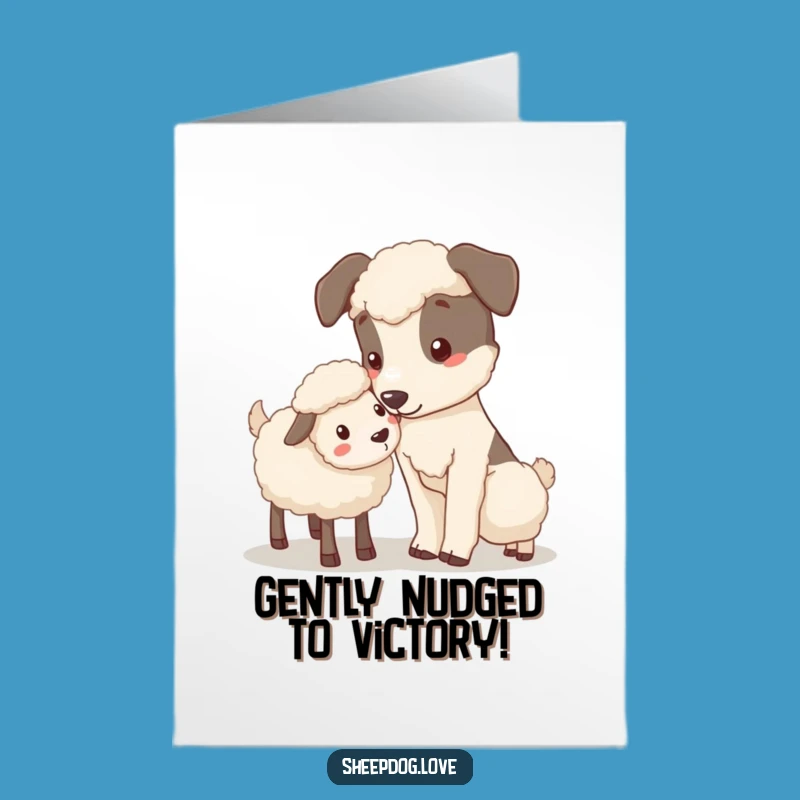 Free Printable Nudging Sheepdog Congrats Card - Funny Downloadable Gift for Success