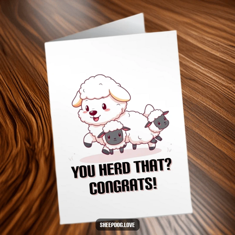 Funny free printable sheepdog congratulations card! A fluffy sheepdog enthusiastically herding tiny sheep, celebrating success with laughter.