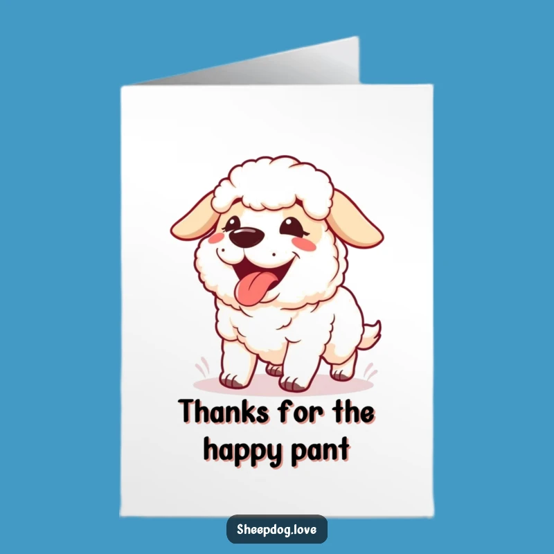Free Printable Panting Sheepdog Thank You Card - Funny Downloadable Gift for Gratitude